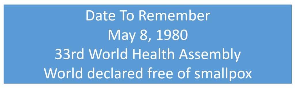 May 8, 1980 World Declared Free Of Smallpox